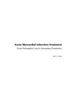 Acute myocardial infarction treatment : from prehospital care to secondary prevention