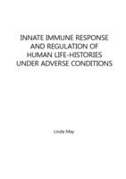Innate immune response and regulation of human life-histories under adverse conditions
