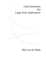 Code generation for large scale applications