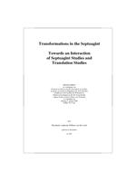 Transformations in the Septuagint : towards an interaction of Septuagint studies and translation studies