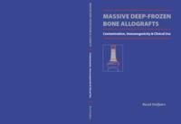 Massive deep-frozen bone allografts : contamination, immunogenicity and clinical use