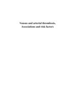 Venous and arterial thrombosis : associations and risk factors