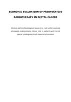 Economic evaluation of preoperative radiotherapy in rectal cancer : clinical and methodological issues in a cost-utility analysis alongside a randomized clinical trial in patients with rectal cancer undergoing total mesorectal excision