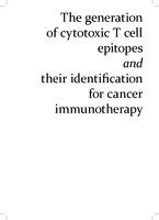 The generation of cytotoxic T cell epitopes and their generation for cancer immunotherapy