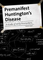 Premanifest Huntington's disease : a study of early biomarkers