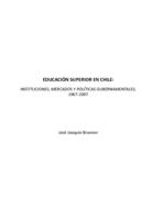 Educación superior en Chile: instituciones, mercados y políticas gubernamentales, 1967-2007