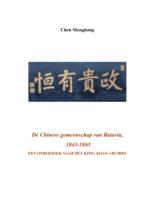 De Chinese gemeenschap van Batavia, 1843-1865 : een onderzoek naar het Kong Koan-archief