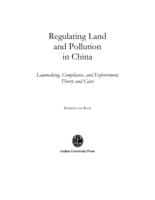 Regulating land and pollution in China : lawmaking, compliance, and enforcement : theory and cases