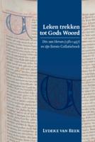 Leken trekken tot Gods Woord. Dirc van Herxen (1381-1457) en zĳn Eerste Collatieboek