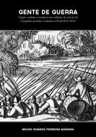 Gente de guerra: origem, cotidiano e resistência dos soldados do exército da companhia das índias ocidentais no Brasil (1630-1654)