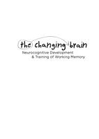 The changing brain : neurocognitive development and training of working memory
