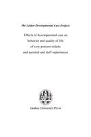 The Leiden developmental care project : effects of developmental care on behavior and quality of life of very preterm infants and parental and staff experiences