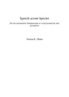 Speech across species : on the mechanistic fundamentals of vocal production and perception