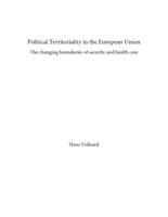 Political territoriality in the European Union : the changing boundaries of security and healthcare