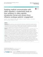 Studying medical communication with video vignettes: how variations in video-vignette introduction format and camera focus influence analogue patients’ engagement. A randomized study