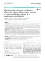 Which neural mechanisms mediate the effects of a parenting intervention program on parenting behavior: Design of a randomized controlled trial