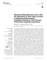 Backward Dependencies and in-Situ wh-Questions as Test Cases on How to Approach Experimental Linguistics Research That Pursues Theoretical Linguistics Questions