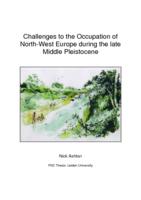 Challenges to the occupation of North-West Europe during the late Middle Pleistocene