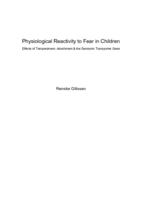 Physiological reactivity to fear in children: effects of temperament, attachment & the serotonin transporter gene