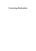 Contesting modernities : projects of modernisation in Chile, 1964-2006