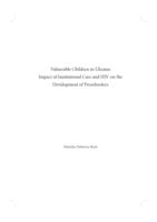 Vulnerable children in Ukraine : impact of institutional care and HIV on the development of preschoolers