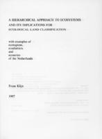 A hierarchical approach to ecosystems and its implications for ecological land classification : with examples of ecoregionis, ecodistrics and ecoseries of the Netherlands