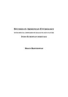 Studies in Armenian etymology : with special emphasis on dialects and culture Indo-European heritage