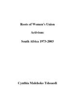 Roots of women's union activism: South Africa 1973-2003
