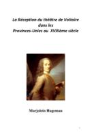 La réception du théâtre de Voltaire dans les Provinces-Unies au XVIIIème siècle