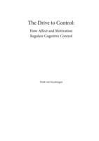 The drive to control : how affect and motivation regulate cognitive control