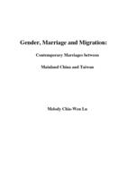 Gender, marriage and migration : contemporary marriages between mainland China and Taiwan