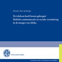 De telefoon heeft benen gekregen: mobiele communicatie en sociale verandering in de marges van Afrika