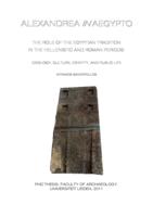 Alexandrea in Aegypto. The role of the Egyptian tradition in the Hellenistic and Roman periods : ideology, culture, identity, and public life