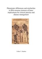 Phenotypic differences and similarities in fibro-osseous tumours of bone: implications for clinical practice and disease management