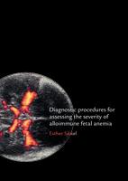 Diagnostic procedures for assessing the severity of alloimmune fetal anemia