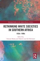 Rethinking white societies in southern Africa: 1930s–1990s
