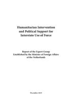 Humanitarian intervention and political support for interstate use of force: report of the Expert Group established by the Minister of Foreign Affairs of the Netherlands (page 79-112)