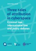 Three tales of attribution in cyberspace: criminal law, international law and policy debates