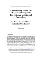 Child-friendly Justice and Procedural Safeguards For Children in Criminal Proceedings: New Momentum for Children in Conflict with the Law?