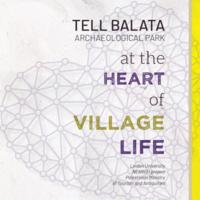 Tell Balata Archaeological Park at the heart of village life (public brochure)