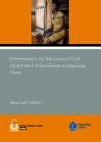 Entrepreneurs by the grace of God : life and work of seamstresses in Bolgatanga, Ghana
