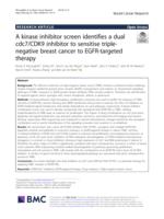 A kinase inhibitor screen identifies a dual cdc7/CDK9 inhibitor to sensitise triple-negative breast cancer to EGFR-targeted therapy