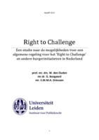 Right to Challenge. Een studie naar de mogelijkheden voor aan algemene regeling voor het 'Right to Challenge' en andere burgerinitiatieven in Nederland [eindrapport]