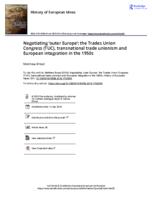 Negotiating ‘outer Europe’: the Trades Union Congress (TUC), transnational trade unionism and European integration in the 1950s
