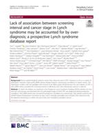 Lack of association between screening interval and cancer stage in Lynch syndrome may be accounted for by over-diagnosis; a prospective Lynch syndrome database report