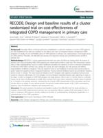 RECODE: Design and baseline results of a cluster randomized trial on cost-effectiveness of integrated COPD management in primary care