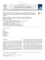 Emotional face processing in adolescents with childhood abuse-related posttraumatic stress disorder, internalizing disorders and healthy controls. Psychiatry Research: Neuroimaging. 264, 52-59