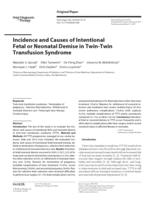 Incidence and Causes of Intentional Fetal or Neonatal Demise in Twin-Twin Transfusion Syndrome