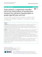 Study protocol: a randomised controlled trial on the clinical effects of levothyroxine treatment for subclinical hypothyroidism in people aged 80 years and over