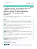 The effectiveness of functional task exercise and physical therapy as prevention of functional decline in community dwelling older people with complex health problems